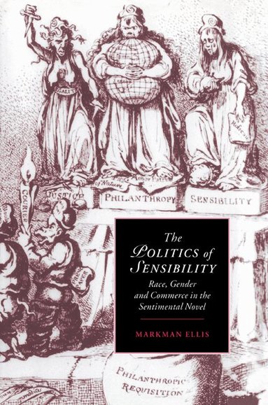 Markman Ellis, James Chandler, Marilyn Butler - The Politics of Sensibility, Häftad