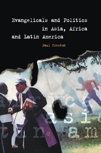 bokomslag Evangelicals and Politics in Asia, Africa and Latin America