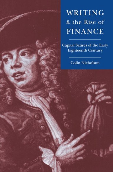 Colin Nicholson, Howard Erskine-Hill, John J. Richetti - Writing and the Rise of Finance, Häftad