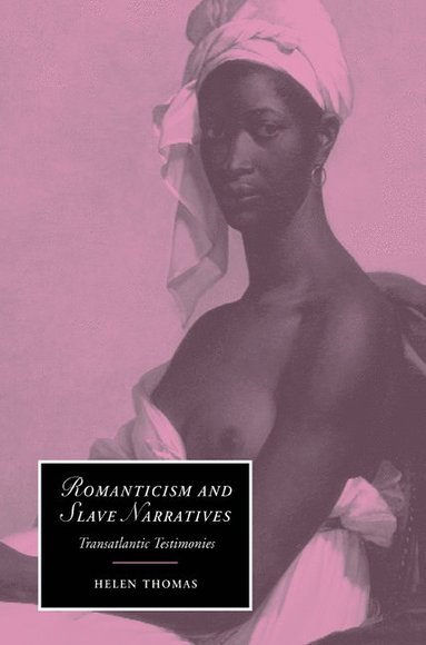 bokomslag Romanticism and Slave Narratives