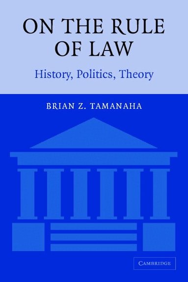 Brian Z. Tamanaha - On the Rule of Law, Häftad