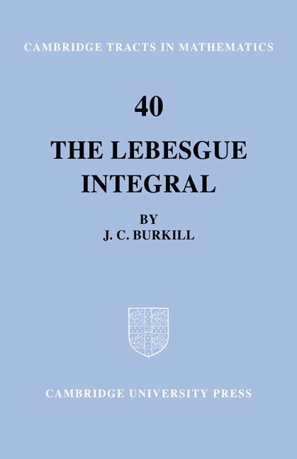 J. C. Burkill, Bela Bollobas, W. Fulton - The Lebesgue Integral, Häftad