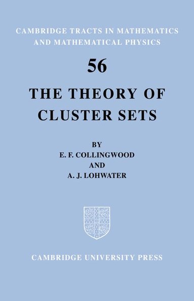 E. F. Collingwood, A. J. Lohwater - The Theory of Cluster Sets, Häftad