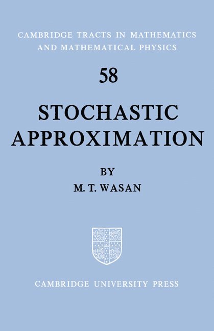 Ontario) Wasan, M. T. (Queen's University, M. T. Wasan, Bela Bollobas, W. Fulton - Stochastic Approximation, Häftad