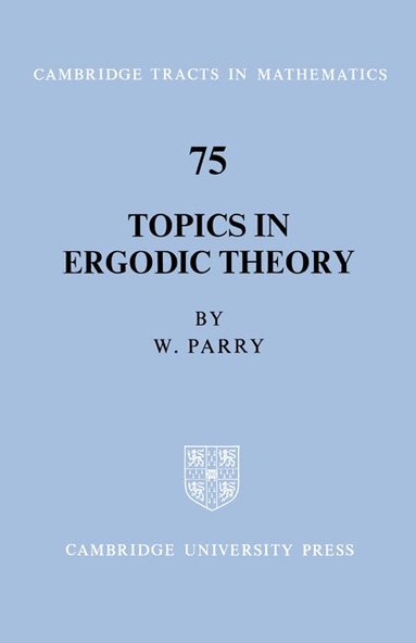 William Parry, Bela Bollobas, W. Fulton - Topics in Ergodic Theory, Häftad