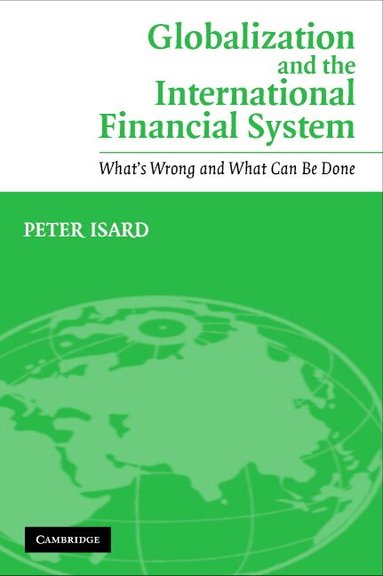 Peter Isard - Globalization and the International Financial System, Häftad