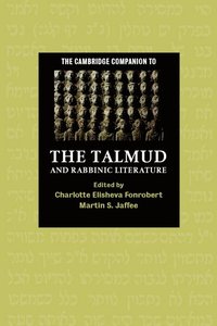 bokomslag The Cambridge Companion to the Talmud and Rabbinic Literature