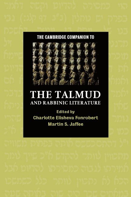 Charlotte Elisheva Fonrobert, Martin S. Jaffee, California) Fonrobert, Charlotte Elisheva (Stanford University, Martin S. (University of Washington) Jaffee, Charlotte E. Fonrobert - The Cambridge Companion to the Talmud and Rabbinic Literature, Häftad