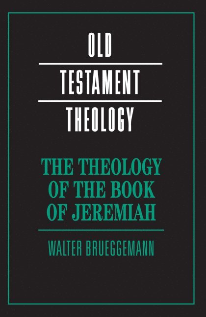 The Theology of the Book of Jeremiah 1