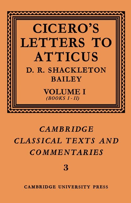 Marcus Tullius Cicero, D. R. Shackleton-Bailey, Cicero, D. R. Shackleton Bailey - Cicero: Letters to Atticus: Volume 1, Books 1-2, Häftad