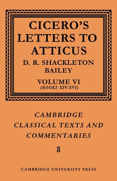 bokomslag Cicero: Letters to Atticus: Volume 6, Books 14-16