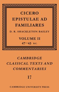 bokomslag Cicero: Epistulae ad Familiares: Volume 2, 47-43 BC