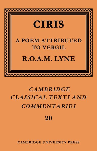 Ciris, R. O. A. M. Lyne - Ciris: A Poem Attributed to Vergil, Häftad