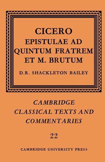 D. R. Shackleton Bailey, Cicero, Marcus Tullius Cicero - Cicero: Epistulae Ad Quintum Fratrem Et M. Brutum, Häftad
