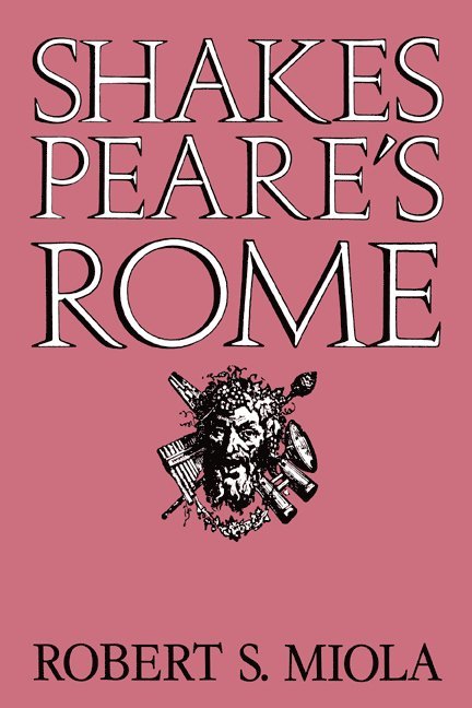 Shakespeare's Rome 1