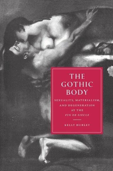 Kelly Hurley, Gillian Beer - The Gothic Body, Häftad