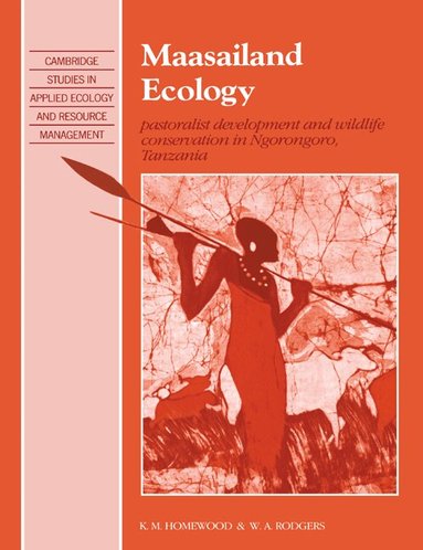 K. M. Homewood, W. A. Rodgers - Maasailand Ecology, Häftad