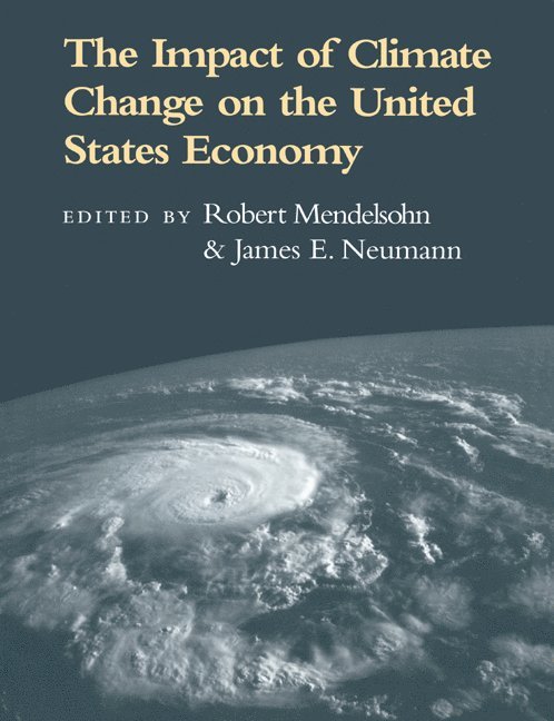 Connecticut) Mendelsohn, Robert (Yale University, Massachusetts) Neumann, James E. (Industrial Economics Incorporated, Cambridge, Robert Mendelsohn, James E. Neumann - The Impact of Climate Change on the United States Economy, Häftad