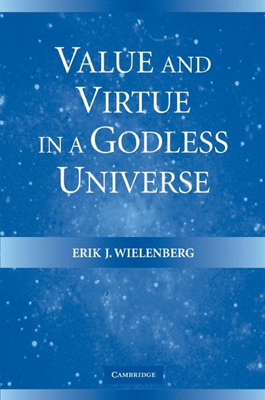 bokomslag Value and Virtue in a Godless Universe