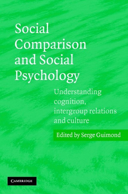 Social Comparison and Social Psychology 1