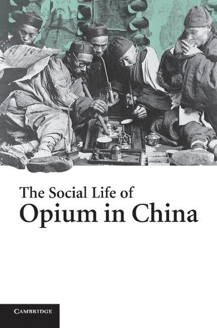 The Social Life of Opium in China 1