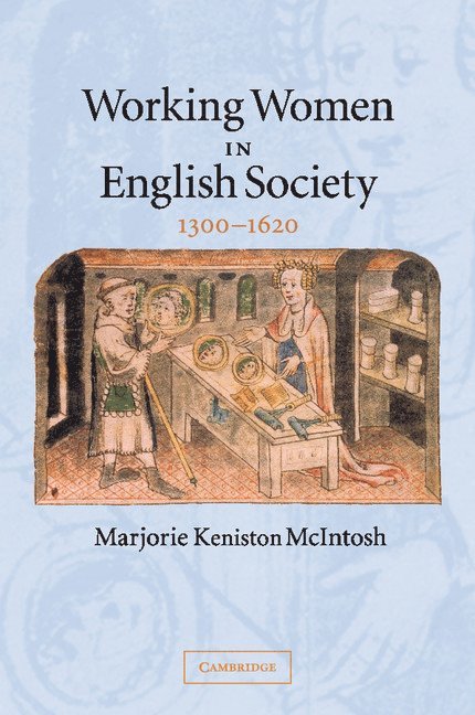 Working Women in English Society, 1300-1620 1