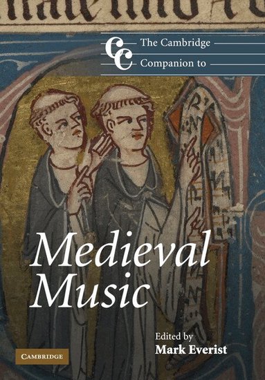 Mark Everist - The Cambridge Companion to Medieval Music, Häftad