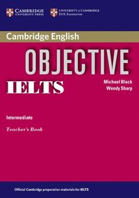 bokomslag Objective IELTS Intermediate Teacher's Book