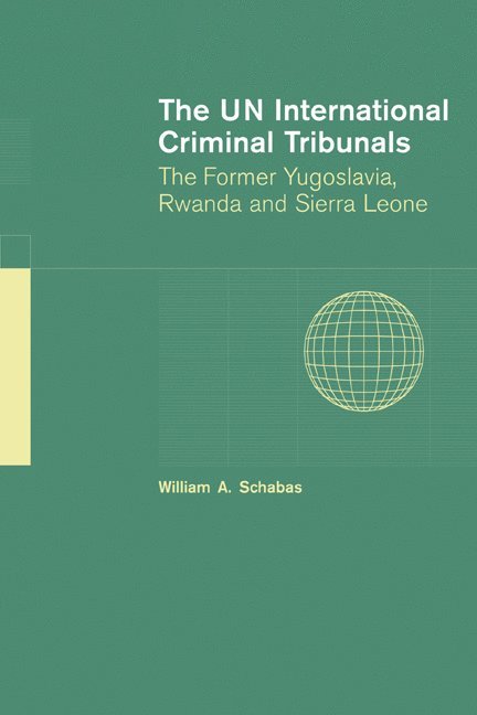 Galway) Schabas, William A. (National University of Ireland, William A. Schabas - The UN International Criminal Tribunals, Häftad