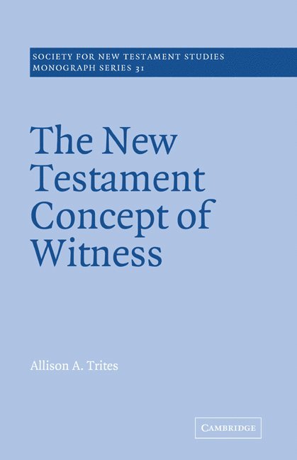 The New Testament Concept of Witness 1