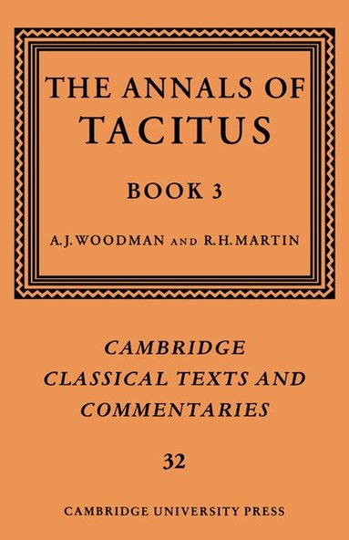 Tacitus, A. J. Woodman, R. H. Martin - The Annals of Tacitus: Book 3, Häftad