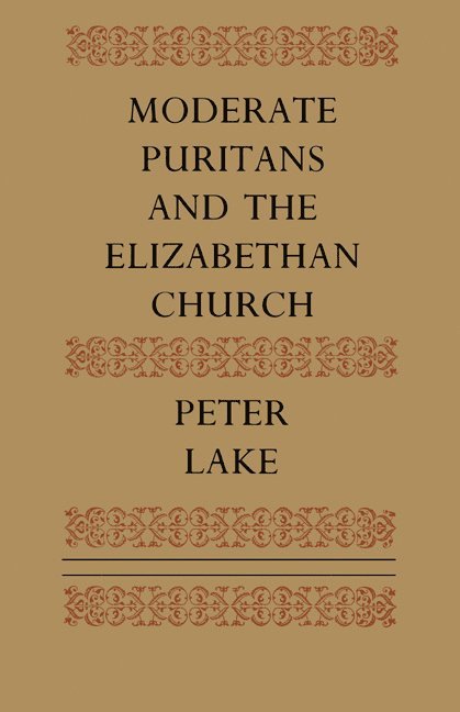 Moderate Puritans and the Elizabethan Church 1