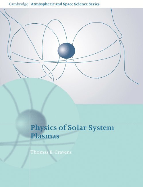 Physics of Solar System Plasmas 1