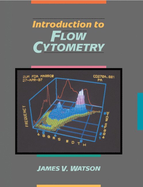 Watson, J: Introduction to Flow Cytometry
