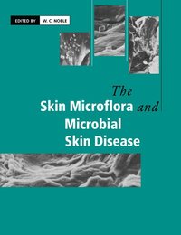 bokomslag The Skin Microflora and Microbial Skin Disease