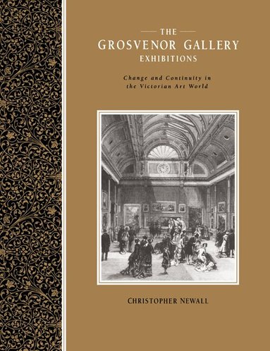 Christopher Newall, Francis Haskell, Nicholas Penny - The Grosvenor Gallery Exhibitions, Häftad