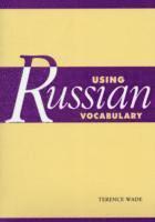 Terence (University of Strathclyde) Wade, Terence Wade - Using Russian Vocabulary, Häftad