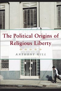 bokomslag The Political Origins of Religious Liberty