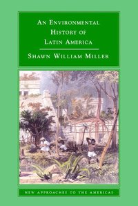 bokomslag An Environmental History of Latin America