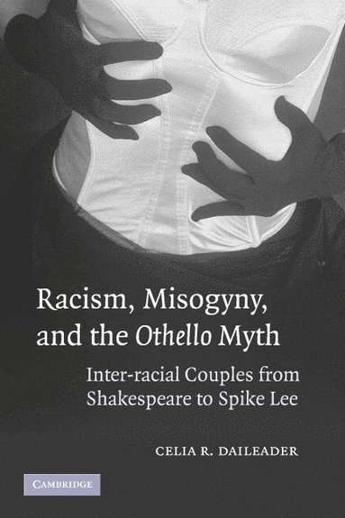 bokomslag Racism, Misogyny, and the Othello Myth