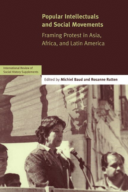 Michiel (Universiteit van Amsterdam) Baud, Rosanne (Universiteit van Amsterdam) Rutten, Michiel Baud, Rosanne Rutten - Popular Intellectuals and Social Movements, Häftad