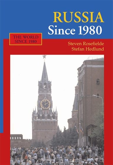 Steven Rosefielde, Stefan Hedlund - Russia Since 1980, Häftad