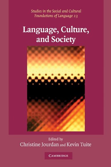 Christine Jourdan, Kevin Tuite - Language, Culture, and Society, Häftad