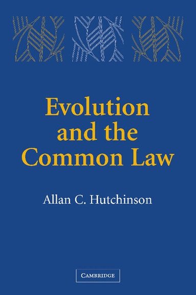 Allan C. Hutchinson - Evolution and the Common Law, Häftad