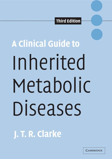 A Clinical Guide to Inherited Metabolic Diseases 1