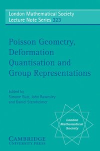 bokomslag Poisson Geometry, Deformation Quantisation and Group Representations