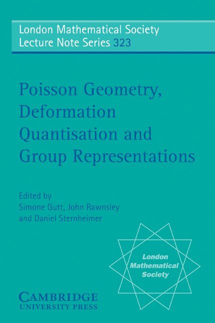 Simone Gutt, John Rawnsley, Daniel Sternheimer, Simone (Universite Libre de Bruxelles) Gutt, John (University of Warwick) Rawnsley, France) Sternheimer, Daniel (Universite de Bourgogne, J. Rawnsley, S. Gutt, D. Sternheimer - Poisson Geometry, Deformation Quantisation and Group Representations, Häftad
