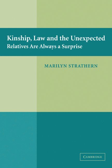 Kinship, Law and the Unexpected 1