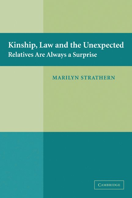 Marilyn (University of Cambridge) Strathern, Marilyn Strathern - Kinship, Law and the Unexpected, Häftad