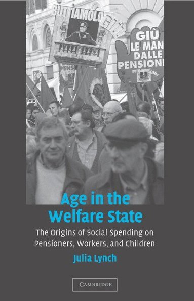 Julia Lynch - Age in the Welfare State, Häftad